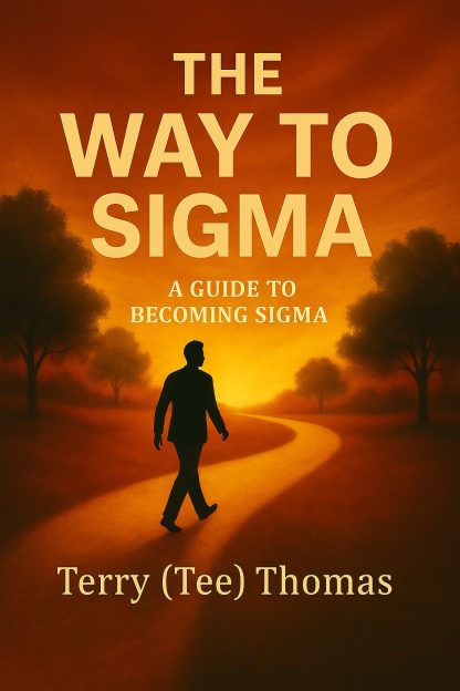 The Way To Sigma: A Guide To Becoming Sigma