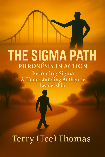 The Sigma Path Phronēsis in Action: Becoming Sigma and Understanding Authentic Leadership